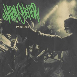 HARM/SHELTER - 'Paycheck' 12″