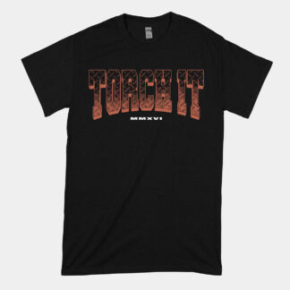 TORCH IT